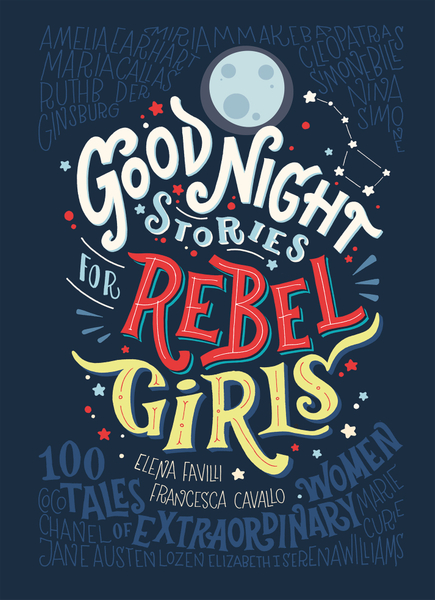 Good Night Stories for Rebel Girls