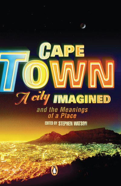 Cape Town - A City Imagined