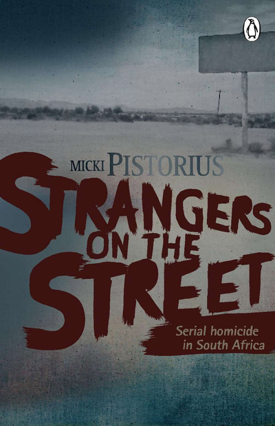 Strangers On The Street - Serial homicide in South Africa