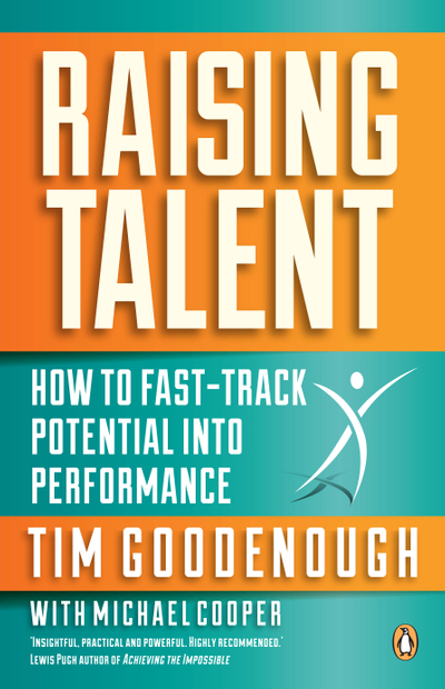Raising Talent - How to Fast-Track Potential into Performance