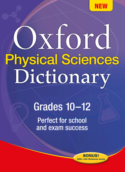 Oxford Physical Sciences Dictionary Grades 10-12