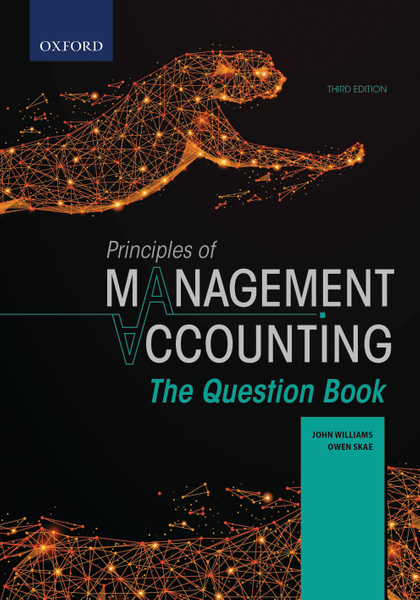 Principles of Management Accounting: The Question Book 3e