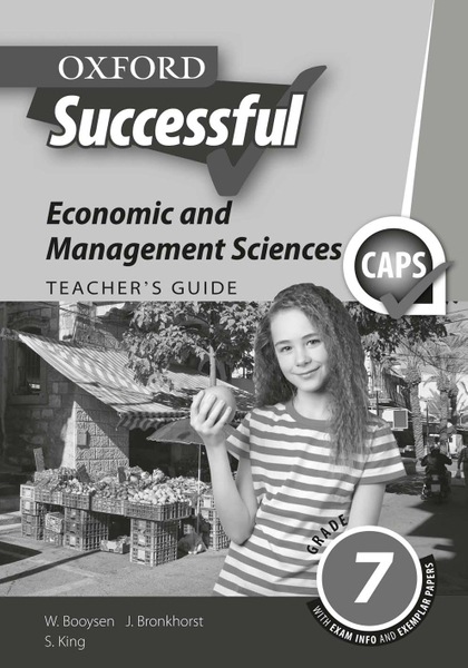 Oxford Successful Economic & Management Sciences Grade 7 Teacher's Guide (Perpetual)