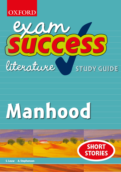 Exam Success Short Story Study Guide and Answers: Manhood