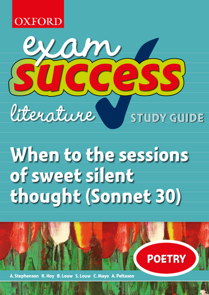 Exam Success Short Story Study Guide and Answers: When to the sessions of sweet silent thought (Sonnet 30)