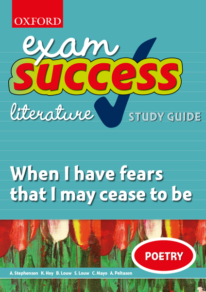 Exam Success Short Story Study Guide and Answers: When I have fears that I may cease to be