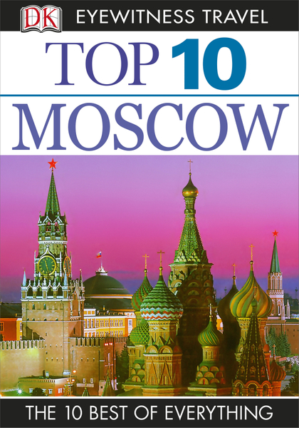 DK Eyewitness Top 10 Moscow