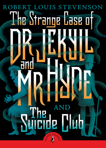 The Strange Case of Dr Jekyll And Mr Hyde & the Suicide Club