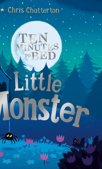 Ten Minutes to Bed: Little Monster