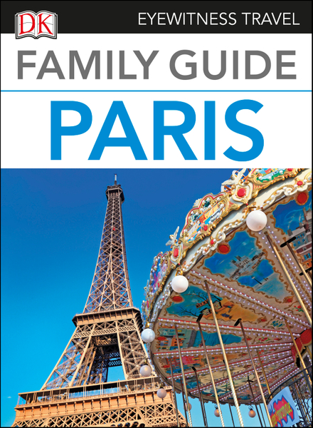 DK Eyewitness Family Guide Paris