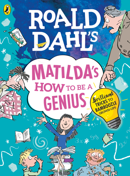 Roald Dahl's Matilda's How to be a Genius