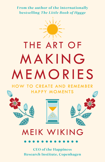 The Art of Making Memories