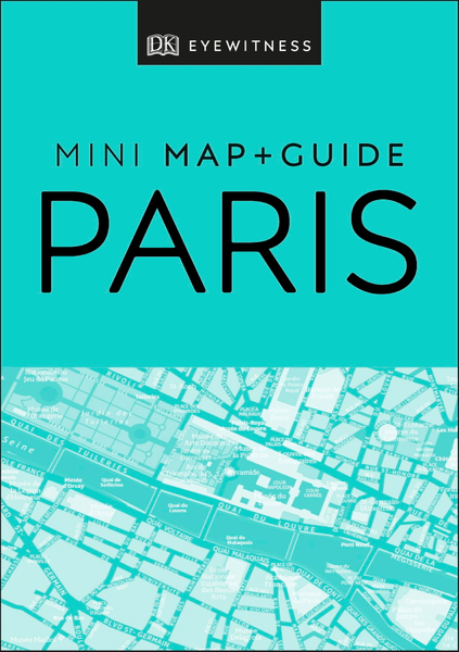 DK Eyewitness Paris Mini Map and Guide