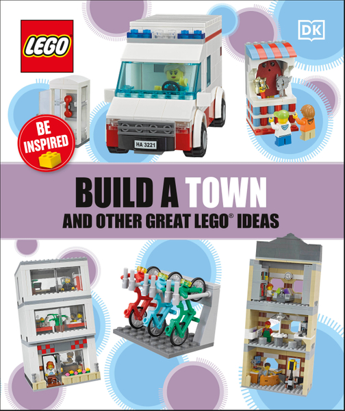 Build a Town and Other Great LEGO Ideas