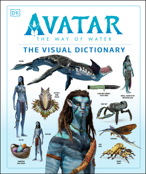 Avatar The Way of Water The Visual Dictionary