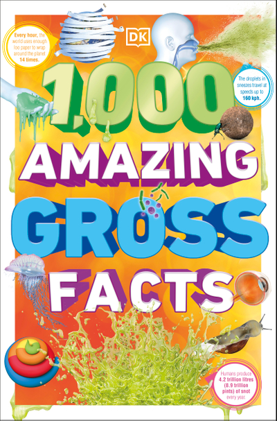 1,000 Amazing Gross Facts