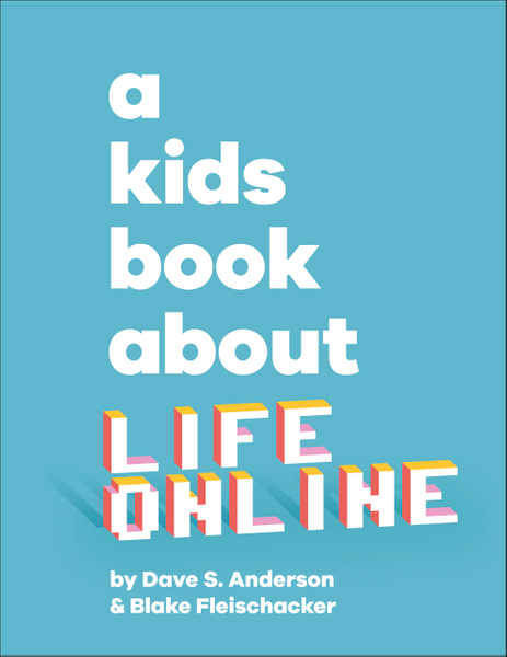 A Kids Book About Life Online