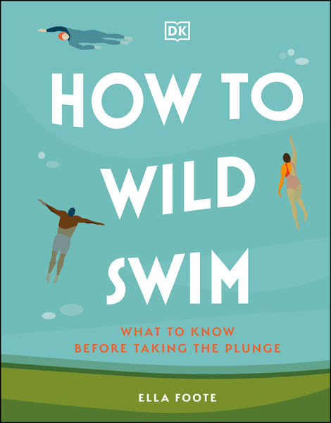 How to Wild Swim