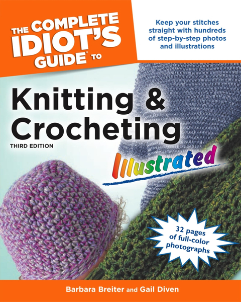 The Complete Idiot's Guide to Knitting and Crocheting