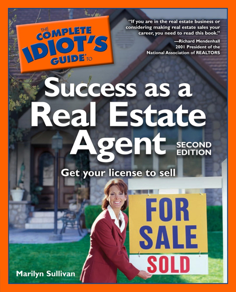 The Complete Idiot's Guide to Success as a Real Estate Agent, 2nd Edition