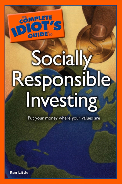 The Complete Idiot's Guide to Socially Responsible Investing