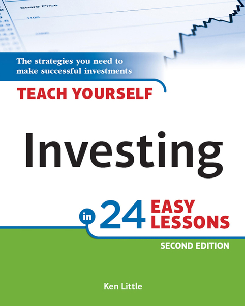 Teach Yourself Investing in 24 Easy Lessons, 2nd Edition