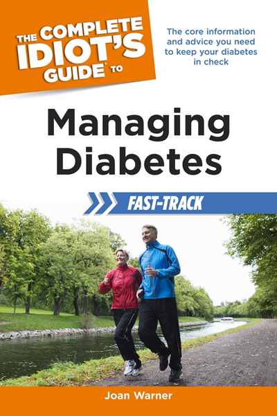 The Complete Idiot's Guide to Managing Diabetes Fast-Track