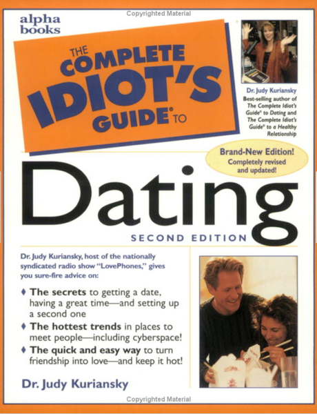 The Complete Idiot's Guide to Dating,  2E