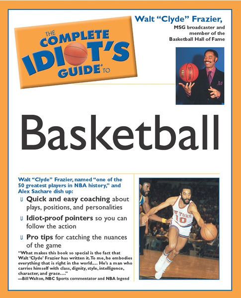 The Complete Idiot's Guide to Playing Basketball