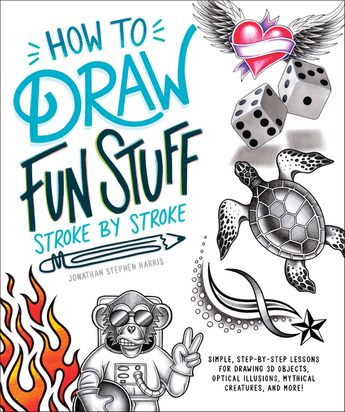 How to Draw Fun Stuff Stroke-by-Stroke
