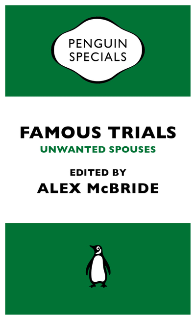 Famous Trials: Unwanted Spouses