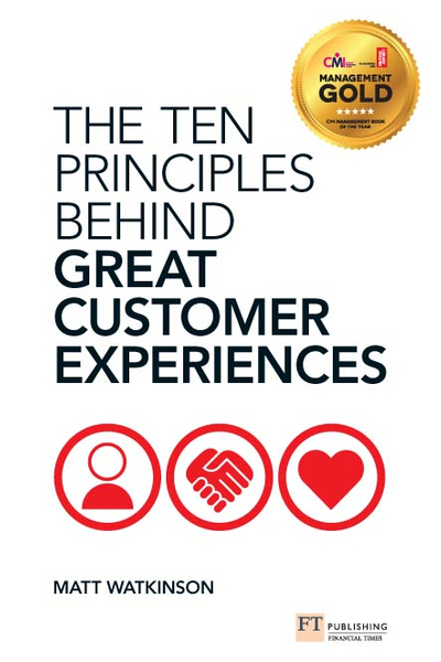 Ten Principles Behind Great Customer Experiences, The