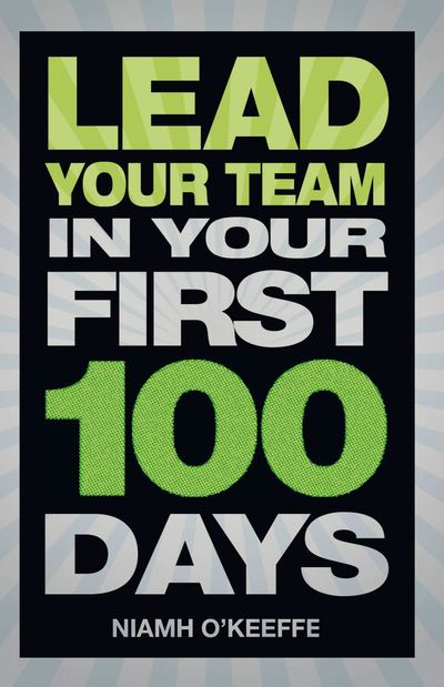 Lead Your Team in Your First 100 Days