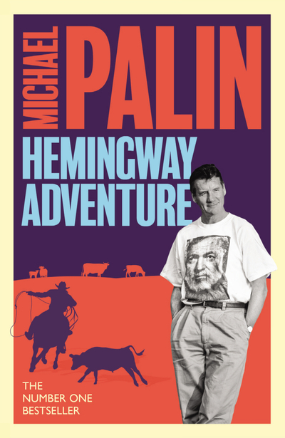 Michael Palin's Hemingway Adventure