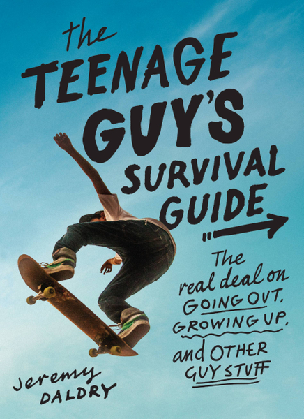 The Teenage Guy's Survival Guide