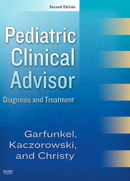 Pediatric Clinical Advisor E-Book