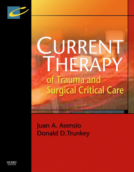 Current Therapy of Trauma and Surgical Critical Care E-Book