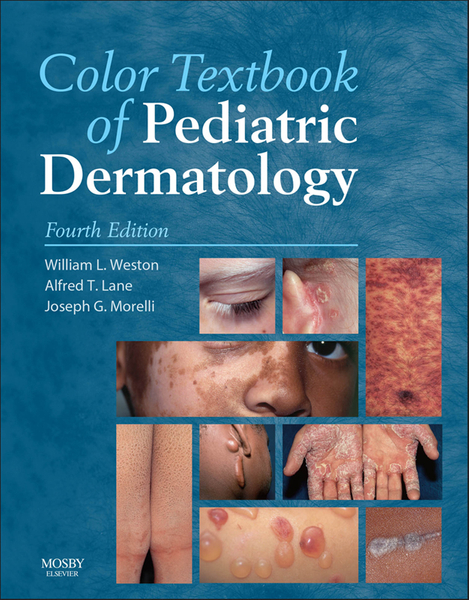 Color Textbook of Pediatric Dermatology E-Book