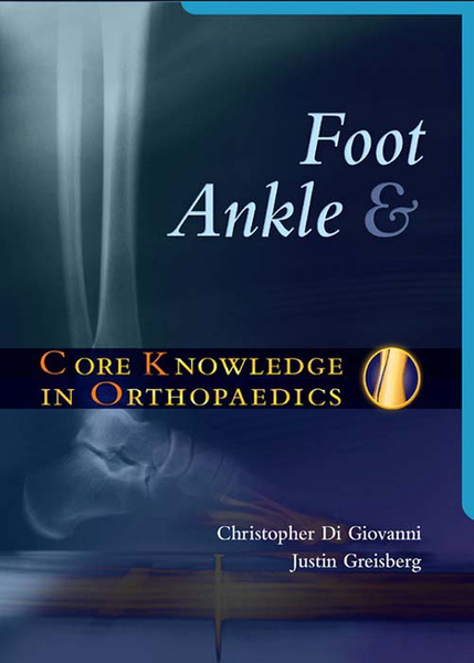 Core Knowledge in Orthopaedics: Foot and Ankle E-Book