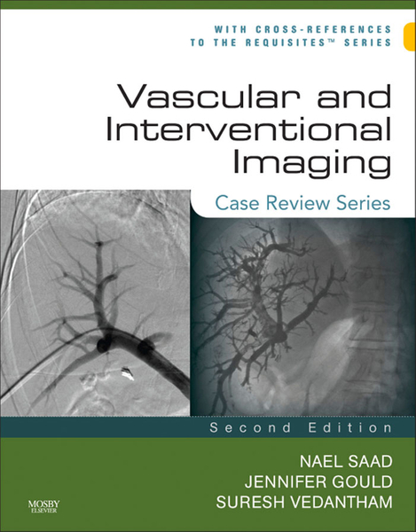 Vascular and Interventional Imaging: Case Review Series E-Book