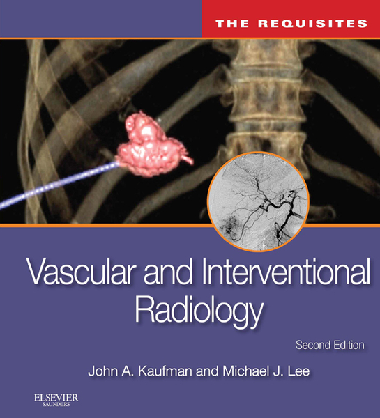 Vascular and Interventional Radiology: The Requisites E-Book