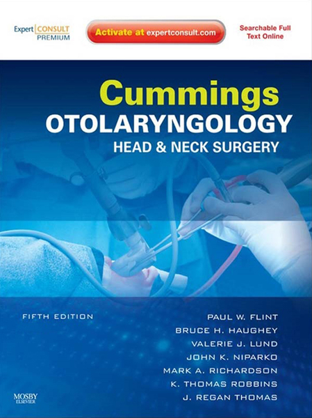 Cummings Otolaryngology - Head and Neck Surgery E-Book