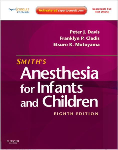 Smith's Anesthesia for Infants and Children E-Book