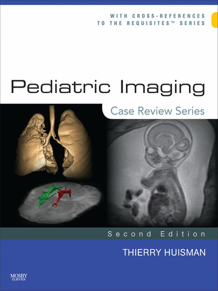 Pediatric Imaging: Case Review Series E-Book