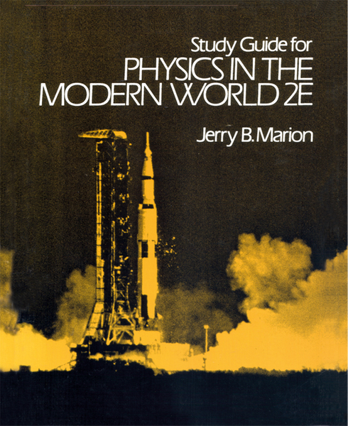 Study Guide for Physics in the Modern World 2E