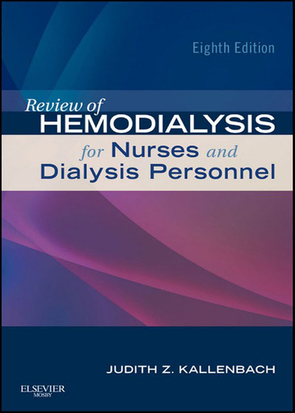 Review of Hemodialysis for Nurses and Dialysis Personnel - E-Book