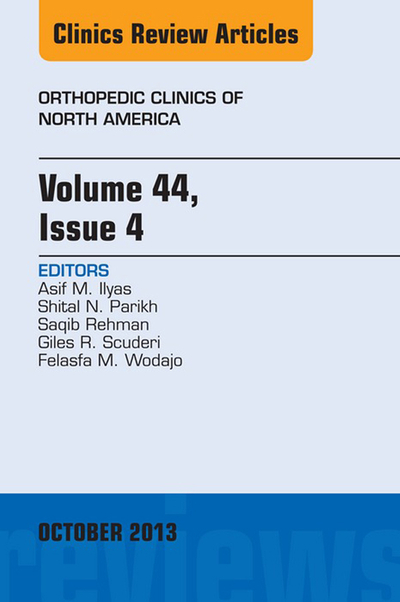 Volume 44, Issue 4, An Issue of Orthopedic Clinics