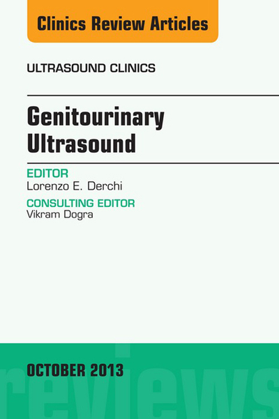 Genitourinary Ultrasound, An Issue of Ultrasound Clinics