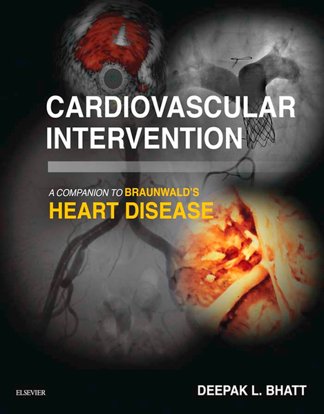 Cardiovascular Intervention: A Companion to Braunwald’s Heart Disease