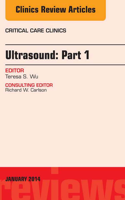 Ultrasound, An Issue of Critical Care Clinics